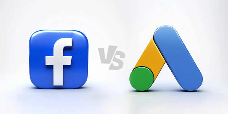 Facebook Ads vs Google Ads Which One is Right for Your Business